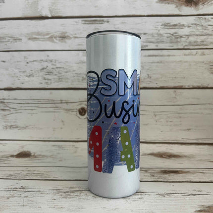 Small Business Mama Sublimated Tumbler