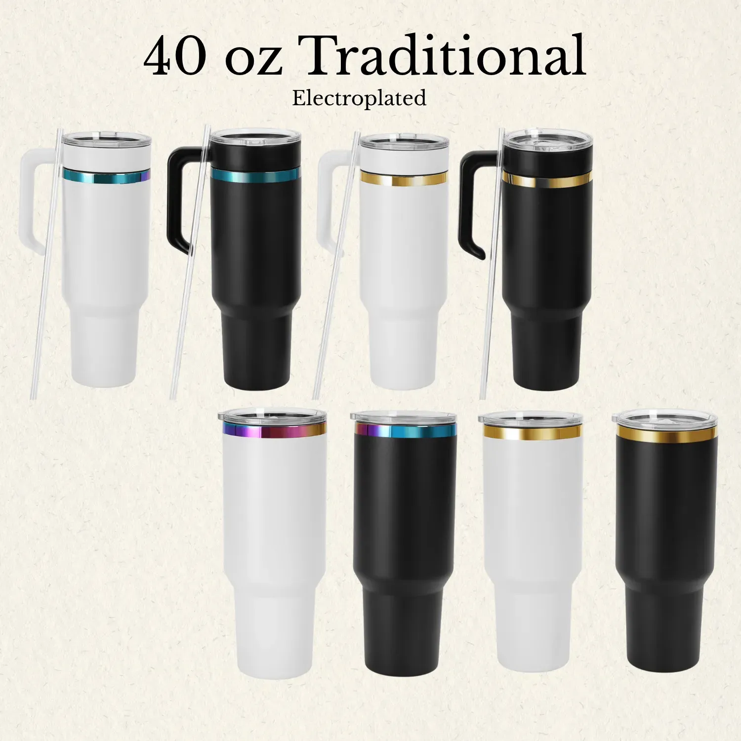 Infographic illustrating the 40 oz traditional matte powder-coated stainless steel tumbler in traditional black and white with gold or rainbow electroplated beneath the finish. The graphic contrasts configurations with and without a handle.